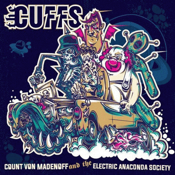The Cuffs : Count von Madenoff and the Electric Anaconda Society